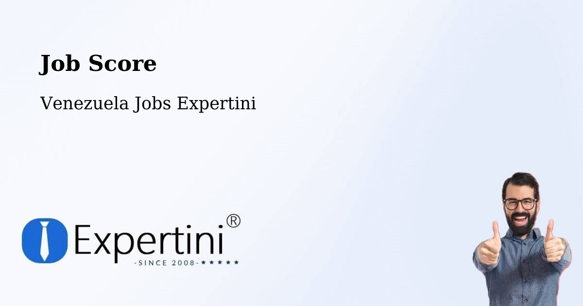 Job Score & Job Description Score Tool – Güigüe - Venezuela Jobs Expertini