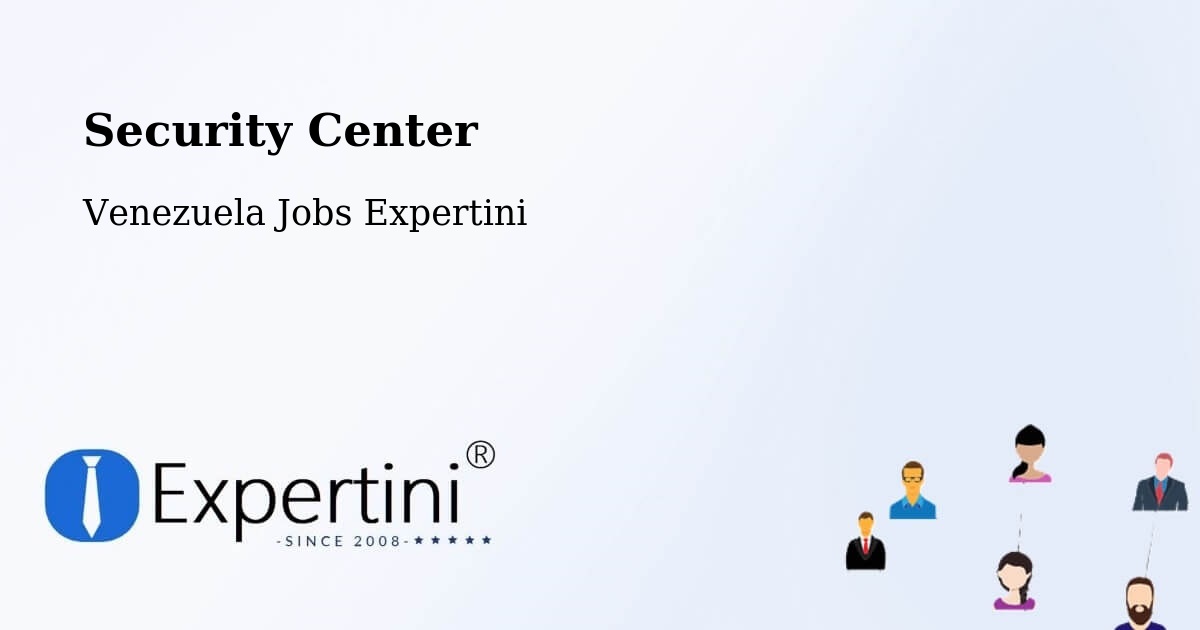 Security & Compliance – Güigüe - Venezuela Jobs Expertini